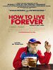 Poster der How to Live Forever