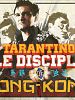 Poster der Tarantino: The Disciple Of Hong Kong