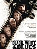 Poster der Black, White & Blues