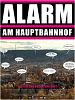 Poster der Alarm am Hauptbahnhof - Auf den Straßen von Stuttgart 21