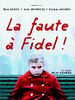 Poster der Fidel ist Schuld
