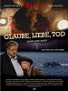 Poster der Glaube, Liebe, Tod