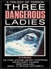 Poster der Three Dangerous Ladies