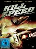 Poster der Kill Speed - Lebe schnell ... stirb jung!