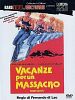 Poster der Vacanze per un massacro
