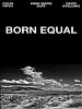 Poster der Born Equal