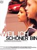Poster der Weil ich schöner bin