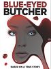 Poster der Blue-Eyed Butcher (TV)