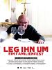 Poster der Leg ihn um - Ein Familienfest