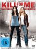 Poster der Kill for Me - Düsteres Geheimnis