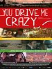 Poster der You Drive Me Crazy