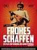 Poster der Frohes Schaffen