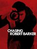 Poster der Chasing Robert Barker