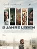 Poster der 5 Jahre Leben
