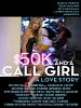 Poster der $50K and a Call Girl: A Love Story