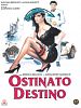 Poster der Ostinato Destino - Hartnäckiges Schicksal