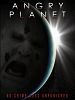 Poster der Angry Planet