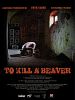 Poster der To Kill a Beaver