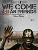 Poster der We Come as Friends