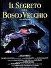 Poster der Il Segreto del bosco vecchio