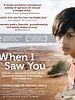 Poster der When I Saw You