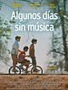 Poster der Algunos Días Sin Musica