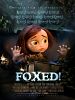 Poster der Foxed!