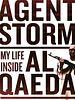 Poster der Agent Storm: My Life Inside Al Qaeda