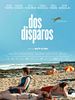 Poster der Dos Disparos