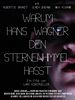 Poster der Warum Hans Wagner den Sternenhimmel hasst