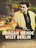 Poster der Dragan Wende - West Berlin