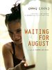 Poster der Waiting for August