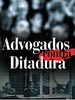 Poster der Os Advogados contra a Ditadura - Por uma Questão de Justiça