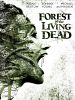 Poster der Forest of the Living Dead