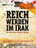 Poster der Reich werden im Irak - Ein Investitions-Roadmovie im Irak