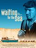 Poster der Waiting for the Sea