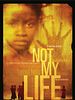 Poster der Not my life