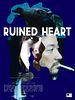 Poster der Ruined Heart: Another Lovestory Between a Criminal & a Whore