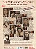 Poster der Die Widerständigen "also machen wir das weiter..."