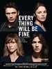 Poster der Every Thing Will Be Fine