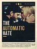 Poster der The Automatic Hate