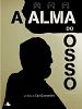 Poster der A Alma do Osso