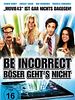 Poster der Be Incorrect - Böser geht's nicht