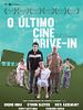 Poster der O Último Cine Drive-in