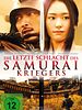 Poster der Die letzte Schlacht des Samurai Kriegers