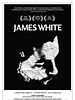 Poster der James White