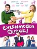 Poster der Evlenmeden Olmaz