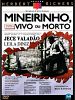 Poster der Mineirinho, Vivo ou Morto