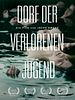Poster der Dorf der verlorenen Jugend
