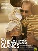 Poster der Les Chevaliers blancs
